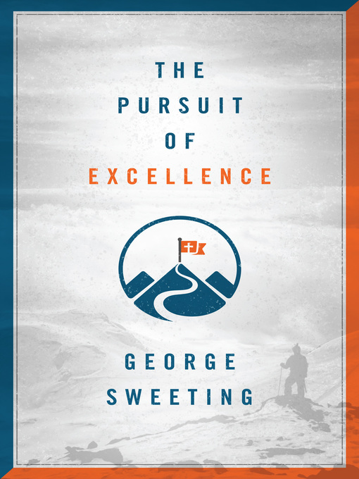 Title details for The Pursuit of Excellence by George Sweeting - Available